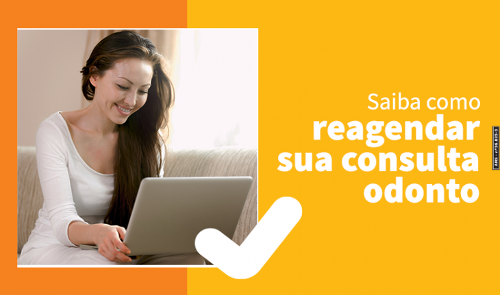 Imagem de uma mulher usando um notebook e a frase saiba como reagenda sua consulta odonto