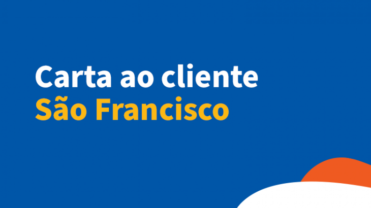 Imagem de fundo azul e a frase Carta ao cliente São Francisco